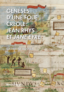 Catherine Rovera-Amandolese : Genèses d’une folie créole : Jean Rhys et Jane Eyre
