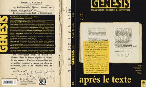 Cyrille FRANÇOIS (Université de Lausanne), Christophe IMPERIALI (Université de Berne) et Rudolf MAHRER (Université de Lausanne). : « Après le texte » : présentation du numéro 44 de la revue « Genesis »