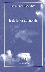 Appel à communications : « Juste la fin du monde » de Jean Luc Lagarce : des premiers brouillons à l’adaptation cinématographique