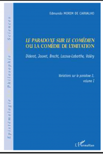 Edmundo Morim De Carvalho, « Le paradoxe sur le comédien ou la comédie de l’imitation »