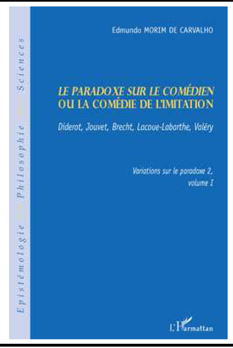 Edmundo Morim De Carvalho, « Le paradoxe sur le comédien ou la comédie de l’imitation »