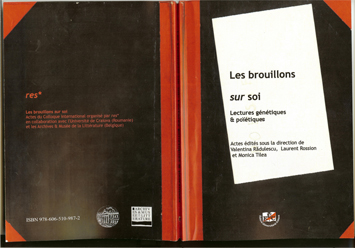 Les brouillons sur « soi ». Lectures génétiques et poïétiques. Actes de colloque