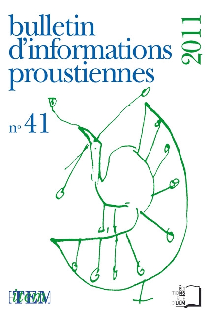 Bulletin d’Informations proustiennes, n° 41, 2011