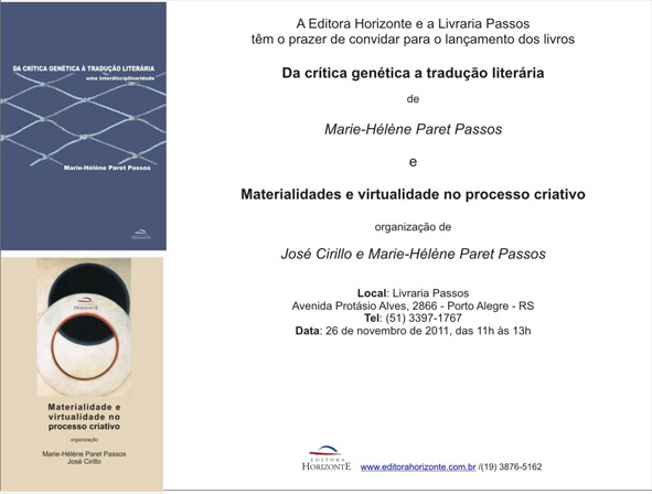 Publications brésiliennes : Marie-Hélène Paret Passos, « Da critica genetica a traduçao literaria ». Marie-Hélène Paret Passos e José Cirillo,  « Materialidades e virtualidade no processo criativo »