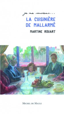 Martine Rouart, »La Cuisinière de Mallarmé »