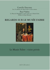 Paul Valéry, « Le Musée de Montpellier et autres textes sur le musée Fabre »