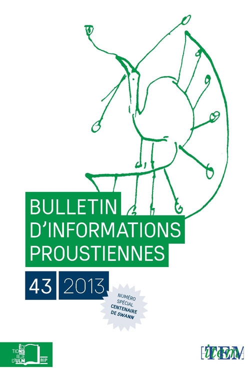 Bulletin d’informations proustiennes n°43 – Spécial centenaire de Swann (2013)