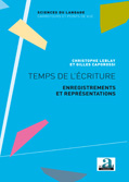 Christophe Leblay et Gilles Caporossi : « Temps de l’écriture. Enregistrements et représentations »