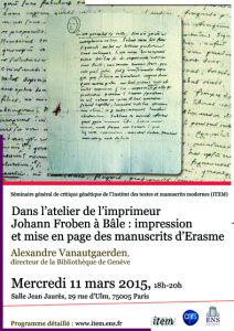 Séminaire général de critique génétique / Alexandre Vanautgaerden : « Dans l’atelier de l’imprimeur Johann Froben à Bâle : impression et mise en page des manuscrits d’Erasme. »