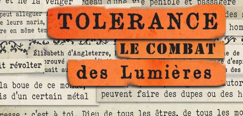 Tolérance : le combat des Lumières