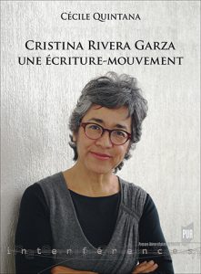 Cristina Rivera Garza, une écriture-mouvement