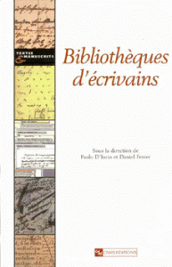 Bibliothèques d’écrivains, édité par Paolo D’Iorio et Daniel Ferrer