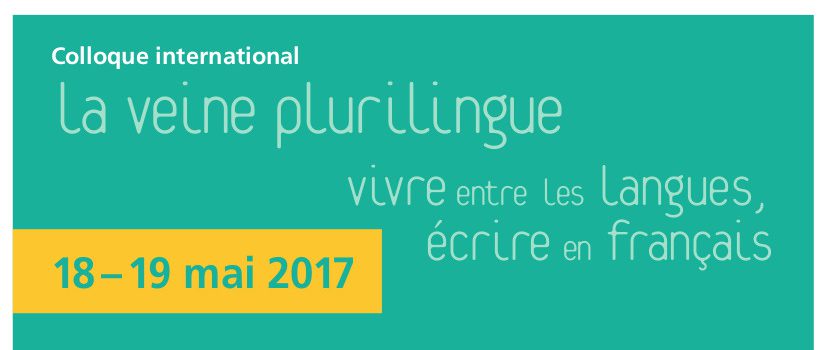 La Veine plurilingue: vivre entre les langues, écrire en français