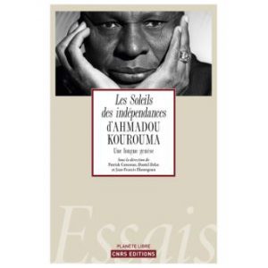 Les Soleils des indépendances, d’Ahmadou Kourouma, une longue genèse
