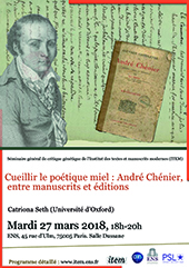 Catriona Seth (Université d’Oxford) : « Cueillir le poétique miel : André Chénier, entre manuscrits et éditions »