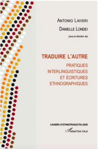 Antonio Lavieri et Danielle Londei avec la participation d’Éric Jolly (Université de Palerme / Université de Bologne / CNRS) : « Les manuscrits plurilingues des anthropologues. Traductologie et écriture ethnographique « 