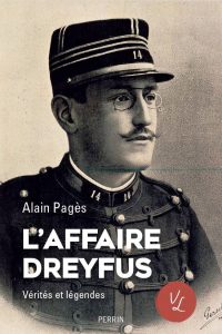 Alain Pagès, L’affaire Dreyfus. Vérités et légendes