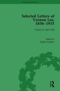 Sophie Geoffroy, Amanda Gagel, « Selected Letters of Vernon Lee, 1856–1935 Volume II – 1885-1889 ». eds. Routledge