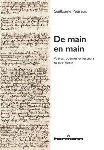 Guillaume Peureux, De main en main. Poètes poèmes et lecteurs au XVIIe siècle