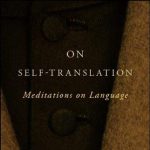 Ilan Stavans • On Self-Translation : Meditations on Language