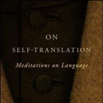 Ilan Stavans  •  On Self-Translation : Meditations on Language