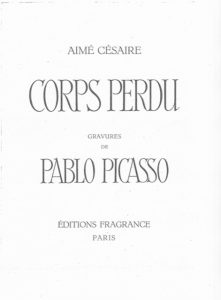 Kora Véron, « Corps perdu d’Aimé Césaire et de Pablo Picasso, un dossier  génétique à la fois lacunaire et exubérant »