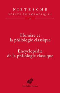 Friedrich Nietzsche, Homère et la philologie classique. Encyclopédie de la philologie classique, édité par Paolo D’Iorio et Francesco Fronterotta, Paris, Les Belles Lettres, 2022