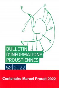 Bulletin d’informations proustiennes n° 52, 2022, spécial Centenaire de Proust