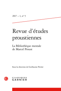 La bibliothèque mentale de Marcel Proust, sous la direction de Guillaume Perrier