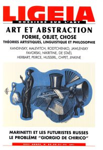 Ligeia. Dossiers sur l’art, XXIIe année, n° 89-90-91-92, janvier-juin 2009, Art et Abstraction : Forme, objet, chose. Théories artistiques, linguistique et philosophie, sous dir. de Nadia Podzemskaia, 272 p.