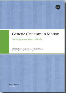 « Genetic Criticism in Motion », Sakari Katajamäki, Veijo Pulkkinen (eds.)