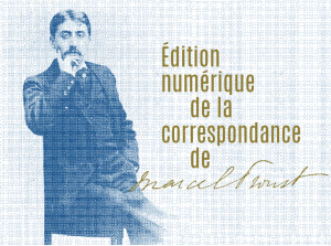La Correspondance de Marcel Proust, un laboratoire de création (ANR)