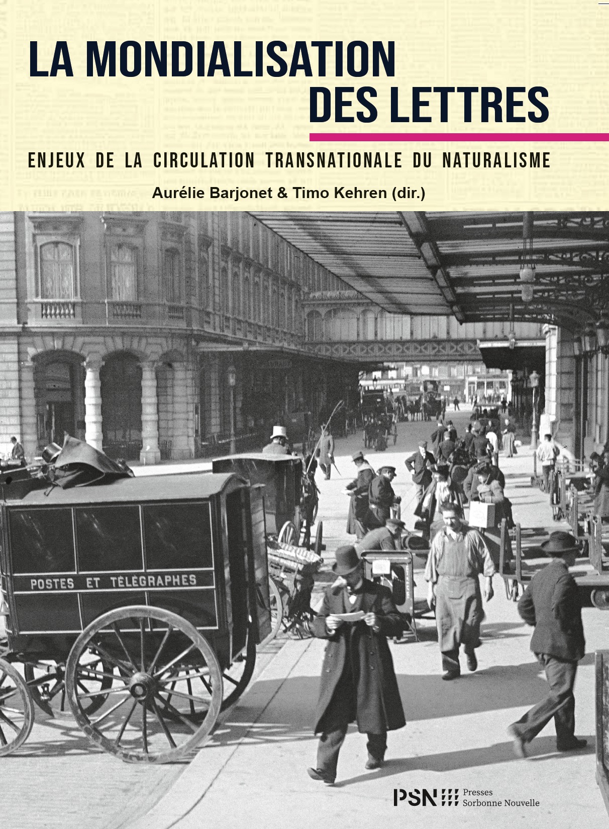 La mondialisation des lettres. Enjeux de la circulation transnationale du naturalisme, Aurélie Barjonet, Timo Kehren (dir.)