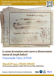 Emmanuelle Tabet (ITEM), « Le carnet de notations entre œuvre et désœuvrement (autour de Joseph Joubert) »