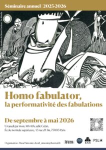 Homo fabulator, la performativité des fabulations / 2025-2026