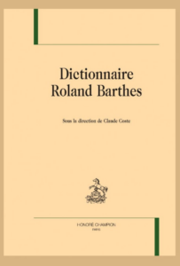 Dictionnaire Roland Barthes, sous la direction de Claude Coste, Paris, Honoré Champion, 2024