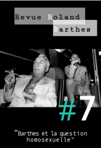 Revue Roland Barthes n°7,  « Barthes et la question homosexuelle » sous la direction de Bruno Blanckman, Claude Coste, Marie Gil et Eric Marty
